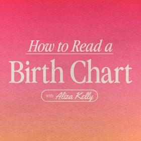 How to Read a Birth Chart Workshop